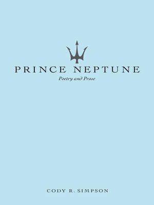 cover image of Prince Neptune: Poetry and Prose